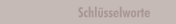 Schl&uuml;sselworte