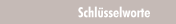 Schl&uuml;sselworte