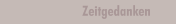 Zeitgedanken