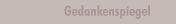Gedankenspiegel